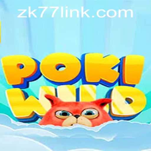 Discover the Phenomenon of PokiWild: Unveiling the Exciting World of ZK77